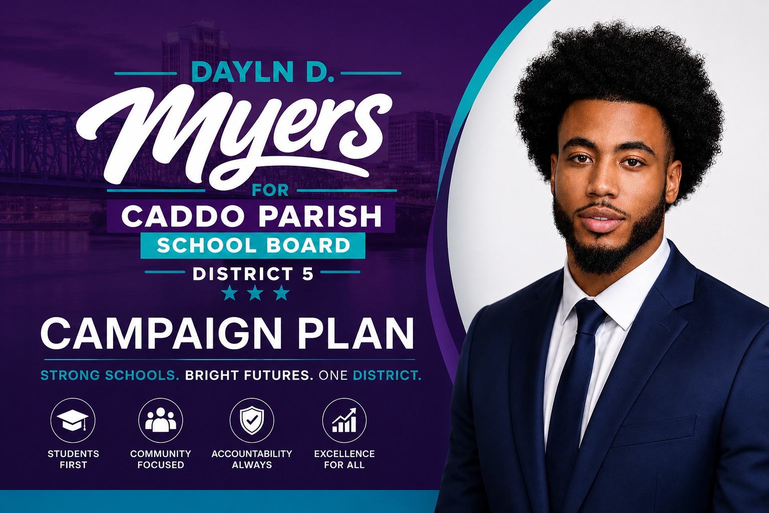 Dayln D. Myers for Caddo Parish School Board, District 5 — Campaign Plan